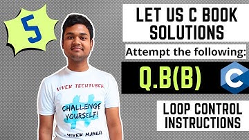 Chapter 5 | Q. B(b)  Let us C book Solutions.