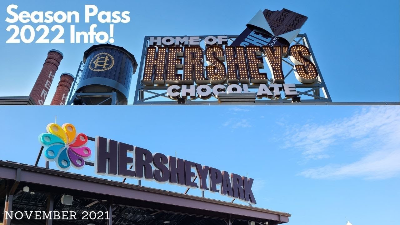 Season Pass 2022 Info For Hersheypark! November 2021!