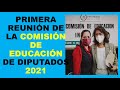 Soy Docente: PRIMERA REUNIÓN DE LA COMISIÓN DE EDUCACIÓN DE DIPUTADOS 2021