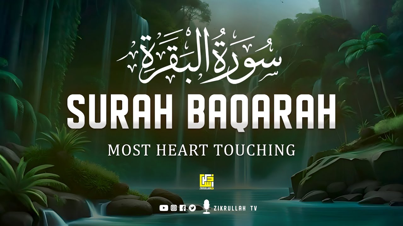 Surah Al-Baqarah Full (سورة البقره) | Heart touching soft voice ⋮ Zikrullah TV