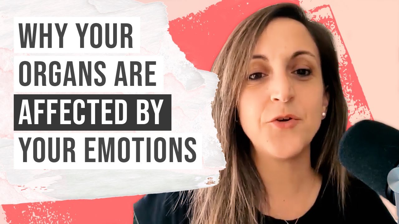 Why your organs are affected by your emotions I 20-Day Challenge: Day ...