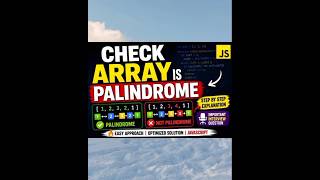 Check Array Is Palindrome | Javascript Interview Question #shorts #javascript #palindrome #ytshorts