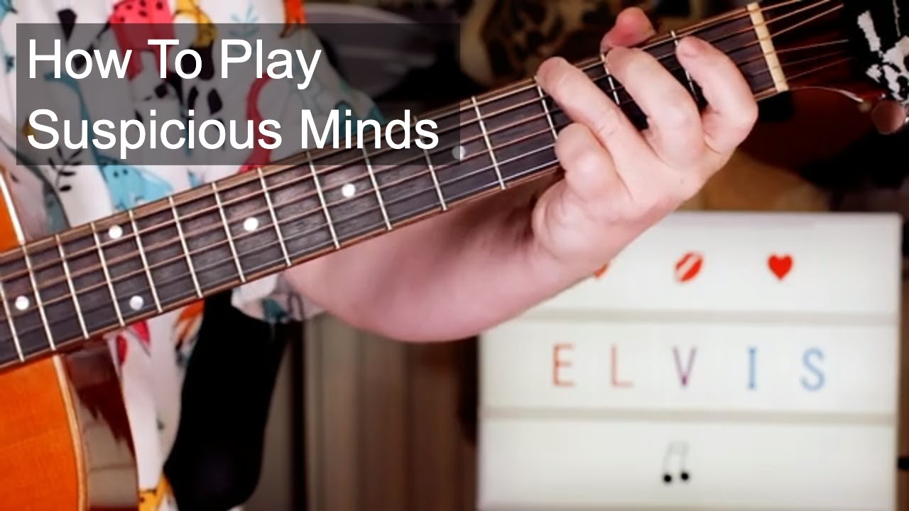 'Suspicious Minds' Elvis Presley Guitar Lesson YouTube
