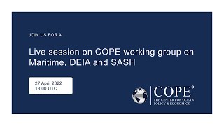 The COPE° Podcast | Episode 4: Live session on COPE working group on Maritime, DEIA and SASH