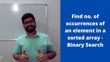 Lecture -6 Find no. of occurrences of an element in a sorted array