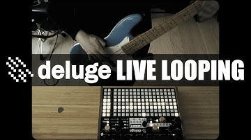 Deluge Live Looping - Guitar, Bass, Drums, Synths (Community Firmware 1.2 Chopin)