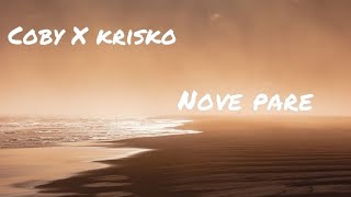 Coby X Krisko  -  nove pare (Lirycs video )