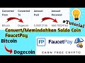 CARA CONVERT/MEMINDAHKAN SALDO BITCOIN KE DOGECOIN DI FAUCETPAY - CARA CONVERT/MEMINDAHKAN SALDO BITCOIN KE DOGECOIN DI FAUCETPAY