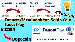 Cara Convert Memindahkan Saldo Bitcoin Ke Dogecoin Di Faucetpay Youtube Cara Convert Memindahkan Saldo Bitcoin Ke Dogecoin Di Faucetpay Youtube