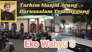 Tarhim terbaru 2024 TARHIM SUBUH MASJID AGUNG DARUSSALAM TEMANGGUNG