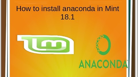 how to install  anaconda on  Linux mint