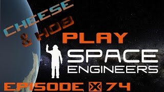 Space Engineers - Survival MP Lets Play - EP 74