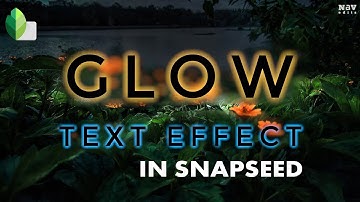 Glow Shadow Text Effect in Snapseed | SNAPSEED TUTORIAL | Android | iPhone