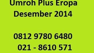 08112045566 Call,WA Paket umroh plus Eropa