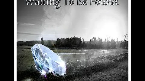 Waiting To Be Found