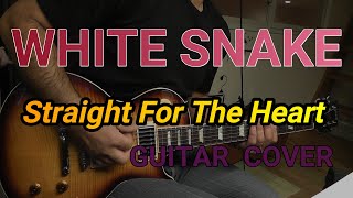 Whitesnake - Straight For The Heart Guitar cover  by Chiitora