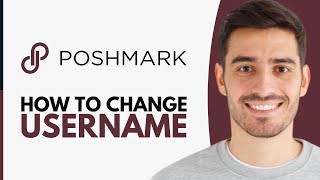 How To Change Username On Poshmark - Step by Step