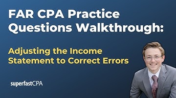 FAR CPA Practice Questions: Adjusting the Income Statement to Correct Errors