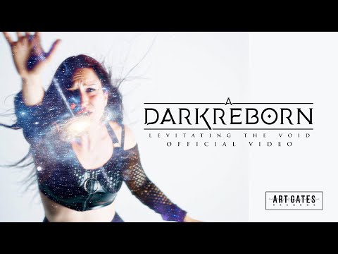 A Dark Reborn - Levitating the Void (Official Video)