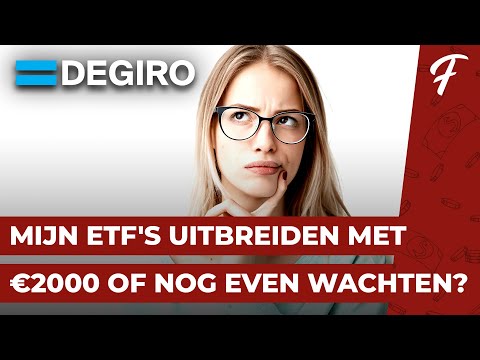MIJN ETF'S UITBREIDEN MET €2000 OF NOG EVEN WACHTEN? || PORTFOLIO SHOW #49