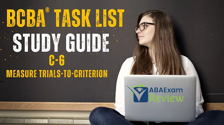Measure Trials to Criterion | BCBA® Task List Study Guide C6 |  ABA Exam Review
