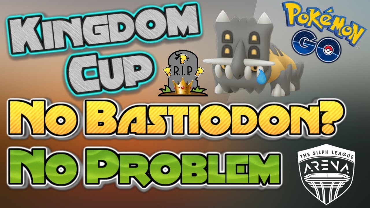 No Bastiodon? No Problem! | Kingdom Cup | Pokemon Go PvP