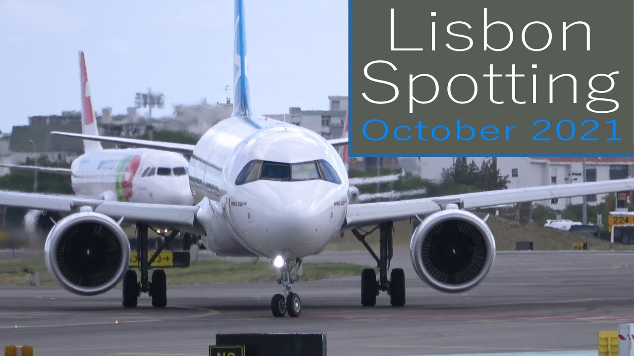 Plane Spotting 2021 - Lisbon Airport (LIS/LPPT)