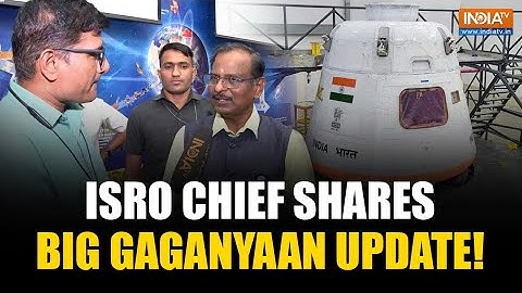 ISRO Chief V. Narayanan Shares Major Update on Gaganyaan Mission and Upcoming ESTIC Conclave