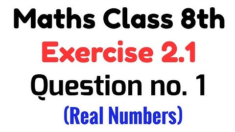 Unit 2 Exercise 2.1 Question no. 1(complete) Class 8th Math PTB (Real Numbers) by Learning Zone.