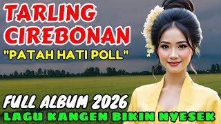 Download Lagu 🎵 TARLING CIREBONAN PATAH HATI POLL ‼️ FULL ALBUM 2026 BIKIN NYESEK @WARKOPSTUDIOTIME MP3