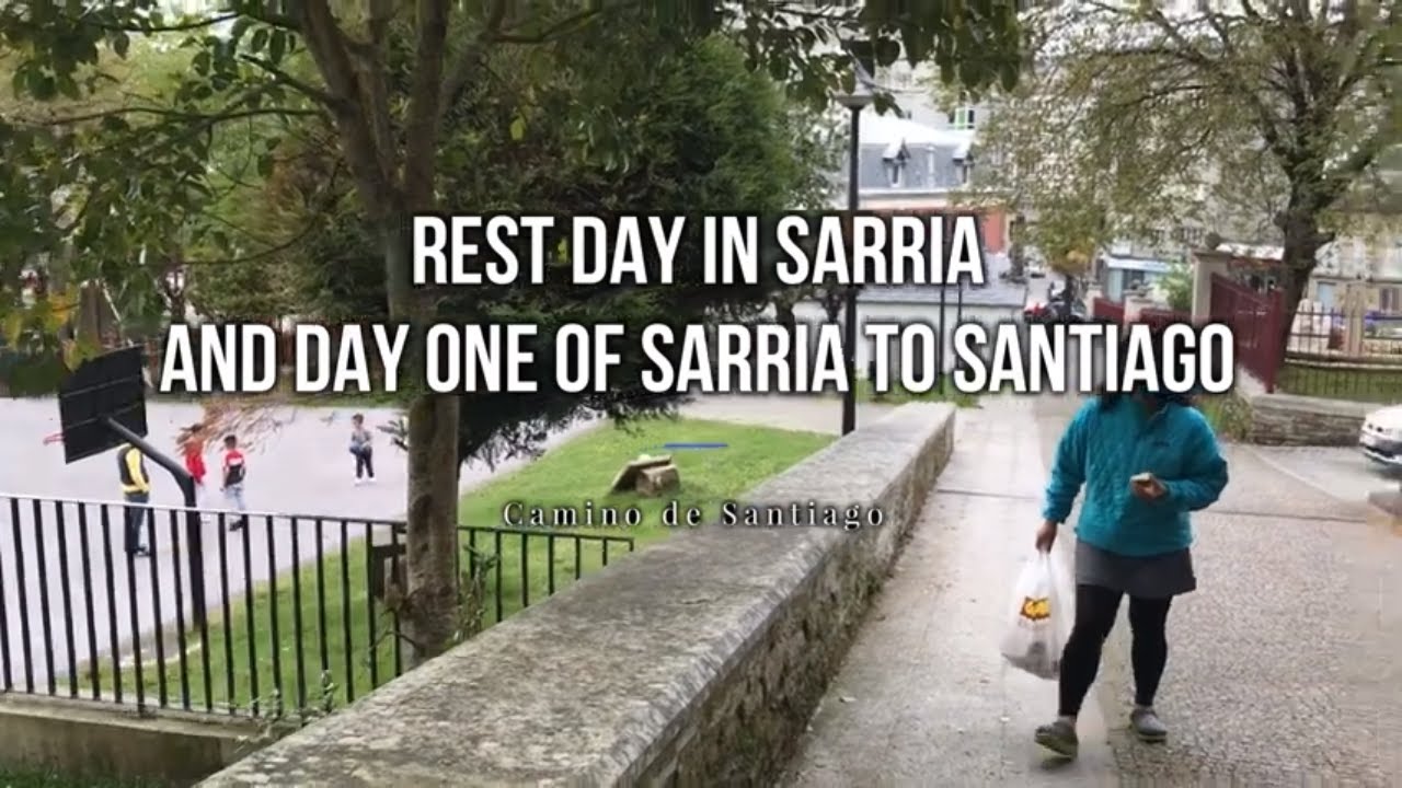 Our Camino Ep 8 Rest Day & Day One from Sarria Camino de Santiago