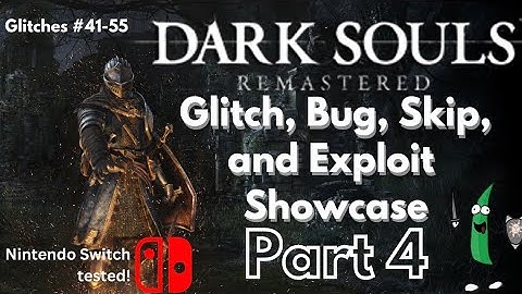 Dark Souls Remastered | Glitch, Bug, Skip, and Exploit Showcase [Part 4, 41-55]