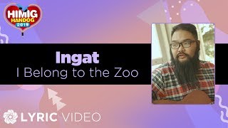 Ingat - I Belong to the Zoo | Himig Handog 2019 (Lyrics) chords