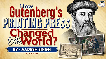 Effects of Gutenberg's Printing Press | Printing Revolution | Important Inventions | UPSC GS
