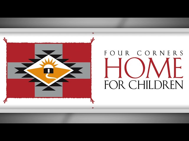 Four Corners Home for Children - Navajo Nation Outreach - HMS EP-177