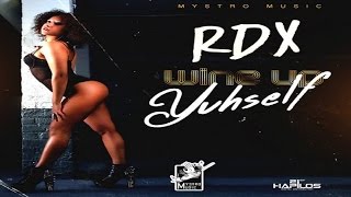 RDX - Wine Up Yuhself [Explicit] June 2015