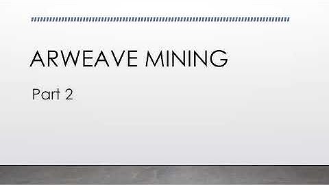 Arweave mining guide - Part 2