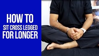 How to Sit Cross Legged for Long Periods of Time with Harbir Singh