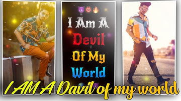 I am a devil of my world status editing | new attitude status editing 2021 | tending  status editing
