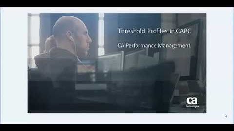 CA Performance Management – Threshold Profiles in CAPC