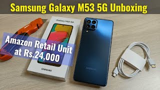 Samsung Galaxy M53 5G Unboxing  | ASMR | Amazon First Sale Retail Unit Rs.24000