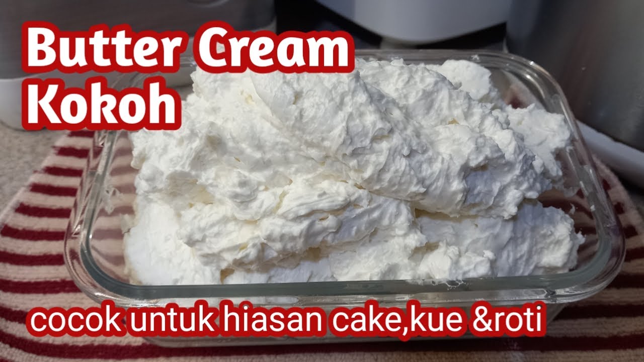 Resep Butter Cream Kokoh untuk hiasan cake& filling YouTube