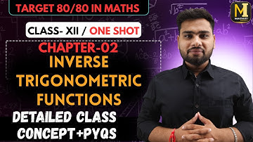 CHAPTER - O2 | INVERSE TRIGONOMETRIC FUNCTIONS | CLASS 12TH | ONE SHOT🔥| #class12maths # #cbsemaths