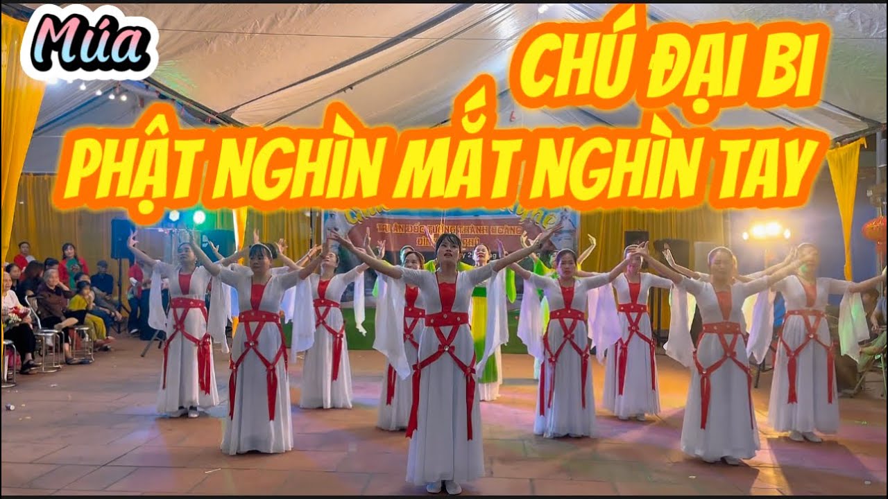 MÚA PHẬT NGHÌN MẮT NGHÌN TAY - CHÚ ĐẠI BI / BIÊN ĐẠO : LAN HOÀNG / CLB DÂN VŨ XÓM 8 NINH HIỆP