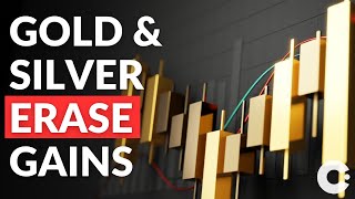 Gold and Silver Prices Erase Gains. Strong Dollar and High Yields to Continue Impacting the Metals?