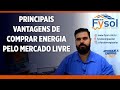 Principais vantagens de comprar energia pelo mercado livre