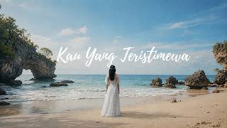 IndieXLabel – Kau Yang Teristimewa | Official Audio