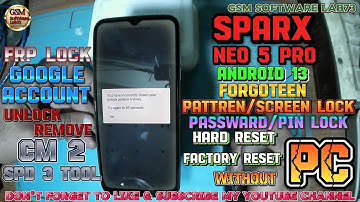Sparx Neo 5 Pro|Hard Reset|Factory Reset|FRP|Google Account Unlock|Android 13|FRP Remove BY CM2 SPD3
