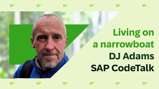 SAP CodeTalk with DJ Adams on living on and working from a narrowboat