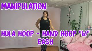 Manipulation: Hula Hoop - Hand Hoop 'W'